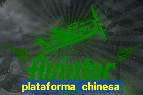 plataforma chinesa fortune tiger